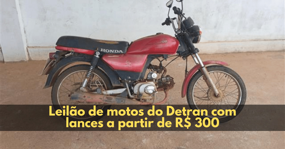 Leilão de motos do Detran com lances a partir de R$ 300