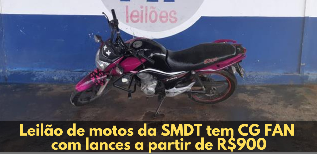 Leilão de motos da SMDT tem CG FAN com lances a partir de R$900