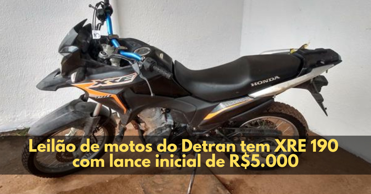 Leilão de motos do Detran tem XRE 190 com lance inicial de R$5.000